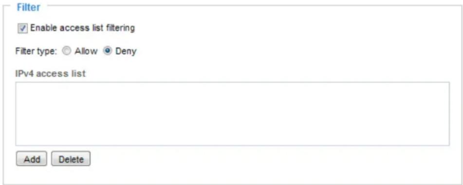 Filter Enable access list filtering Filter type: Allow Deny IPv4 access list Add Delete