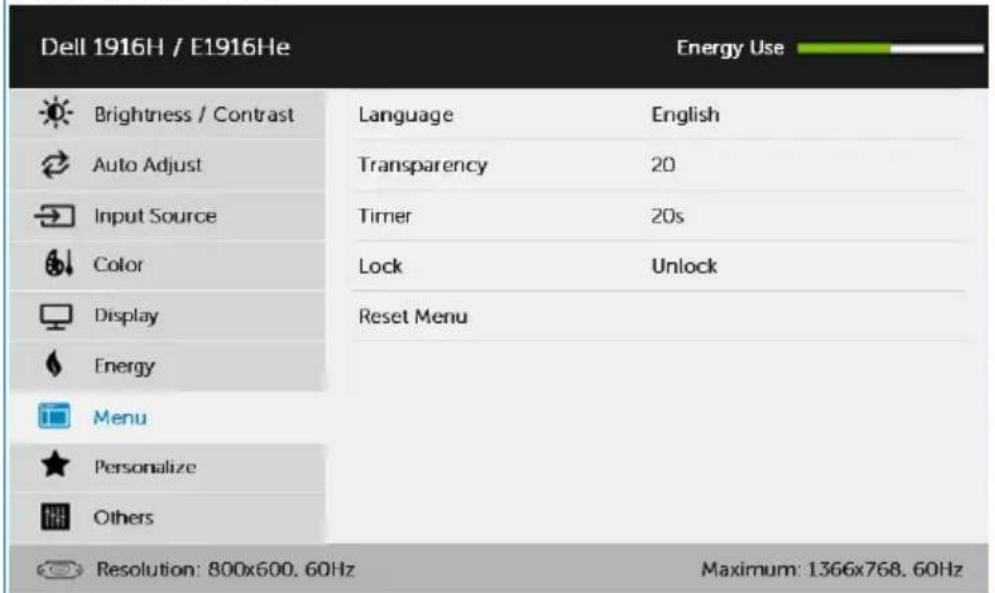 Dell 1916H / E1916He Energy Use Brightness / Contrast Language English Auto Adjust Transparency 20 Input Source Timer 20s Color Lock Unlock Display Reset Menu Energy Menu Personalize Others Resolution: 800x600. 60Hz Maximum: 1366x768. 60Hz