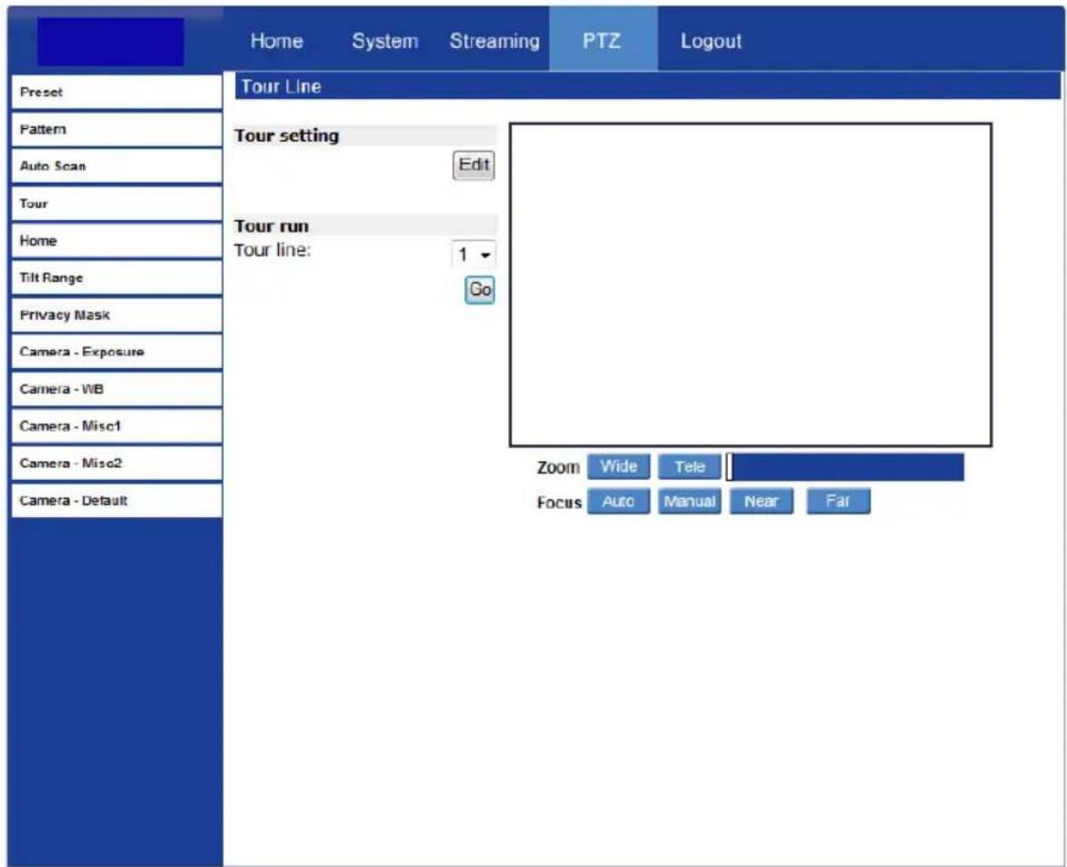 Home System Streaming PTZ Logout Preset Pattern Auto Scan Tour Home Tilt Range Privacy Mask Camera - Exposure Camera - WB Camera - Misc1 Camera - Misc2 Camera - Default Tour Line Tour setting Edit Tour run Tour line: 1 Go Zoom Wide Tele Focus Auto Manual Near Far