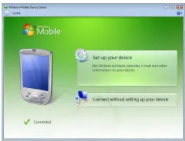 Windows Mobile Devices Center HDMI Microsoft Mobile Set up your device Get Outlook contacts, calendars, e-mail and other information on your device. Connect without setting up your device Connected