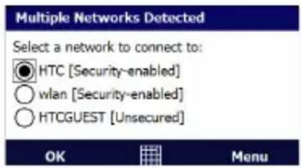 Multiple Networks Detected Select a network to connect to: ● HTC [Security-enabled] ○ wlan [Security-enabled] ○ HTCQUEST [Unsecured] OK Menu