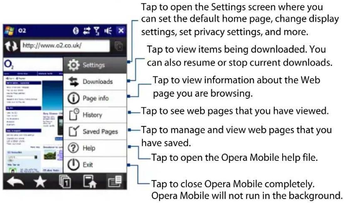 Tap to open the Settings screen where you can set the default home page, change display settings, set privacy settings, and more. Tap to view items being downloaded. You can also resume or stop current downloads. Tap to view information about the Web page you are browsing. Tap to see web pages that you have viewed. Tap to manage and view web pages that you have saved. Tap to open the Opera Mobile help file. Tap to close Opera Mobile completely. Opera Mobile will not run in the background.