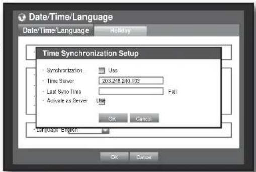 Date/Time/Language Date/Time/Language Holiday Time Synchronization Setup • Synchronization Use • Time Server 203.218.240.133 • Last Sync Time Fail • Activate as Server Use OK Cancel • Brg(Usage) English OK Cancel