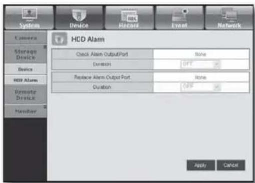 System Camera Storage Device Device HDD Alarm Remote Device Member Device Record Event Network HDD Alarm Check Alarm OutputPort None Duration OFF Replace Alarm Output Port None Duration OFF Apply Cancel