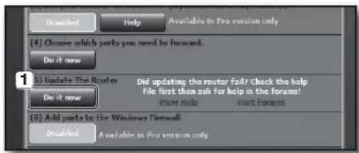 (4) Choose which parks you need to forward. Do it now (5) Update The Router Did updating the router fair? Check the help file first then ask for help in the Forum! Do it now (6) Add parks to the Windows Firewall Disabled Available in Pro version only