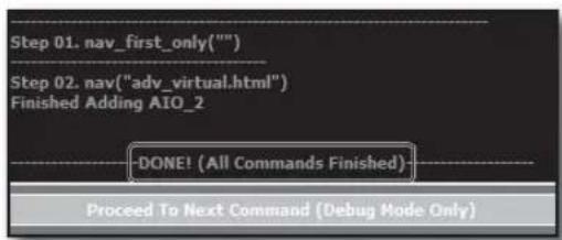 Step 01. nav_first_only('') Step 02. nav("adv_virtual.html") Finished Adding AIO_2 DONE! (All Commands Finished) Proceed To Next Command (Debug Mode Only)