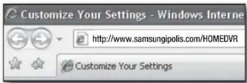Customize Your Settings - Windows Internet http://www.samsungipolis.com/HOMEDVR Customize Your Settings