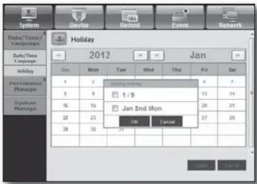 System Device Record Event Network Date/Time/ Language Holiday 2012 Jan Day Sun Mon Tue Wed Thu Fri Sat Perfession Manage 1 / 9 13 14 15 16 20 21 22 23 27 28 29 30 OK Cancel