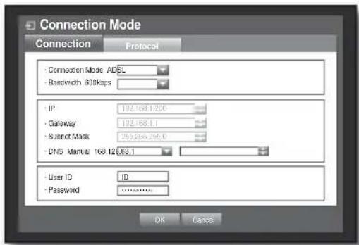 Connection Mode Connection Protocol - Connection Mode ADSL - Bandwidth 600kaps - IP 192.168.1.200 - Gateway 192.168.1.1 - Second Mask 250.250.250.0 - DNS Manual 168.128.83.1 - User ID ID - Password **** OK Cancel