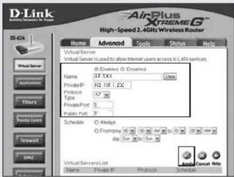 D-Link High-Speed 2.4GHz Wireless Router AirPlus XTMEG High-Speed 2.4GHz Wireless Router Home Advanced Tools Status Help Virtual Server Virtual Server is used to allow Internet users access to LAN services Name: SF SDX Private IP: 162.168.1.232 Protocol: 01 Type: Private Port: 3 Public Port: 3' Schedule: Always O Frompass: 00 00 AM to 00 00 AM day Sun to Sun Virtual Servers List Name Private IP Protocol Schedule Cancel Help
