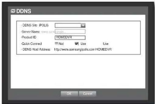DDNS : DDNS Site: iPOLIS -Server Name: www.samgipols.com -Product ID: HOMEDVR -Quick Connect: Not Use Use - DDNS Host Address: http://www.samsungipols.com/HOMEDVR OK Cancel