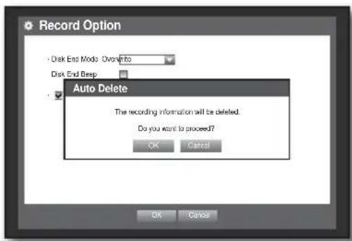 Record Option Disk End Mode: AutoInfo Disk End Beep Auto Delete The recording information will be deleted. Do you want to proceed? OK Cancel OK Cancel