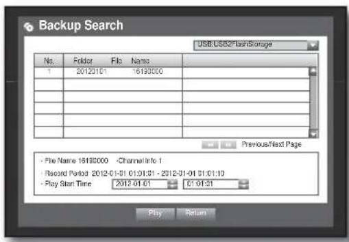Backup Search USB:USB2\Users\Storage No. Folder Fib Name 1 20120101 16190000 -------------------------------- - File Name 16190000 -Channel Info 1 - Record Period 2012-01-01 01:01:31 - 2012-01-01 01:01:10 - Play Start Time 2012-01-01 01:01:31 Play Return