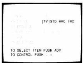 [TV]STD HRC IRC TO SELECT ITEM PUSH ADV TO CONTROL PUSH - +