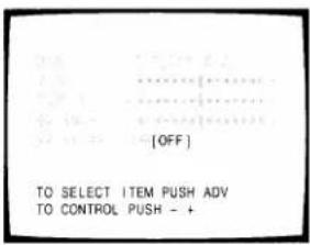 [OFF] TO SELECT ITEM PUSH ADV TO CONTROL PUSH - +