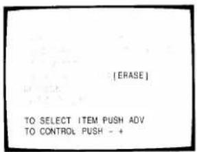 [ERASE] TO SELECT ITEM PUSH ADV TO CONTROL PUSH - +