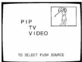 PIP TV VIDEO TO SELECT PUSH SOURCE