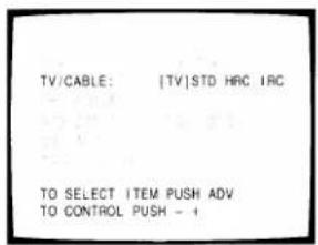 TV/CABLE: [TV]STD HRC IRC TO SELECT ITEM PUSH ADV TO CONTROL PUSH - +