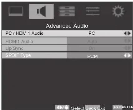 Advanced Audio PC / HDMI1 Audio PC HDMI1 Audio Auto Lip Sync On SPDIF Type PCM Select Back Exit EXITRETURN