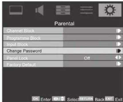 Parental Channel Block Programme Block Input Block Change Password Panel Lock Off Factory Default