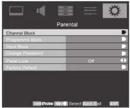 Parental Channel Block Programme Block Input Block Change Password Panel Lock Off Factory Default OK Cancel Select Back Exit Exit