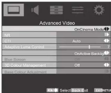 Advanced Video OnCinema Mode NR CTI Adaptive Luma Control Auto 7 OnActive Backlight Blue Screen Off 3D Colour Management Off Base Colour Adjustment Select Back Exit EXITRETURN