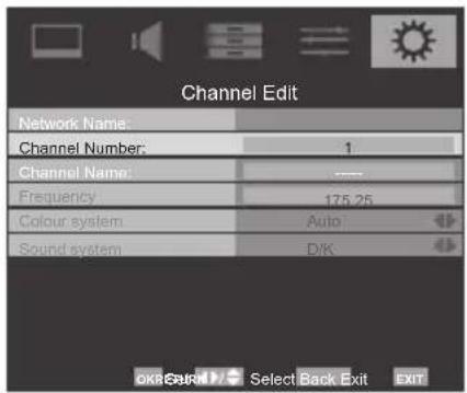 Channel Edit Network Name: Channel Number: 1 Channel Name: ---- Frequency 175.25 Colour system Auto Sound system D/K OK/SUR Select Back Exit EXIT