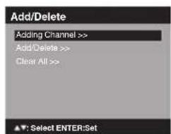 Add/Delete Adding Channel >> Add/Delete >> Clear All >>