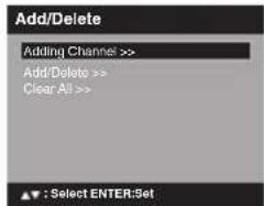 Add/Delete Adding Channel >> Add/Delete >> Clear All >>