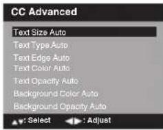CC Advanced Text Size Auto Text Type Auto Text Edge Auto Text Color Auto Text Opacity Auto Background Color Auto Background Opacity Auto : Select : Adjust