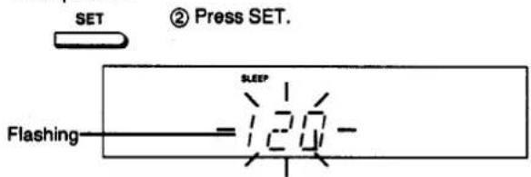 SET ② Press SET. Flashing SLEEP 120-