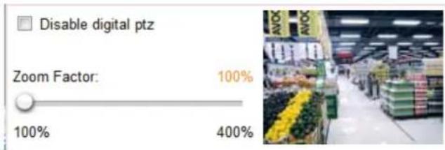 Disable digital ptz Zoom Factor: 100% 100% 400%