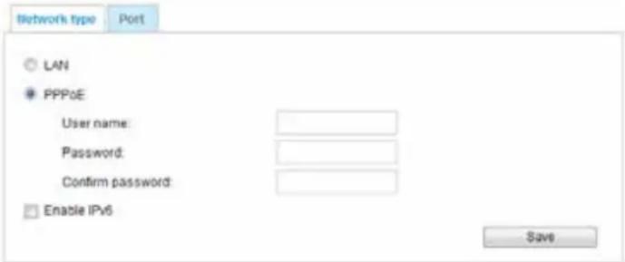 Network type Port LAN PPPoE User name: Password: Confirm password: Enable IPv6 Save
