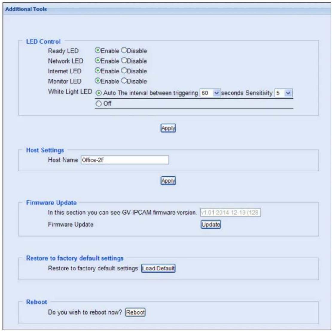 Additional Tools LED Control Ready LED Enable Disable Network LED Enable Disable Internet LED Enable Disable Monitor LED Enable Disable White Light LED Auto The interval between triggering 60 seconds Sensitivity 5 Off Apply Host Settings Host Name Office-2F Apply Firmware Update In this section you can see GV-IPCAM firmware version. v1.01 2014-12-19 (128) Firmware Update Update Restore to factory default settings Restore to factory default settings Load Default Reboot Do you wish to reboot now? Reboot