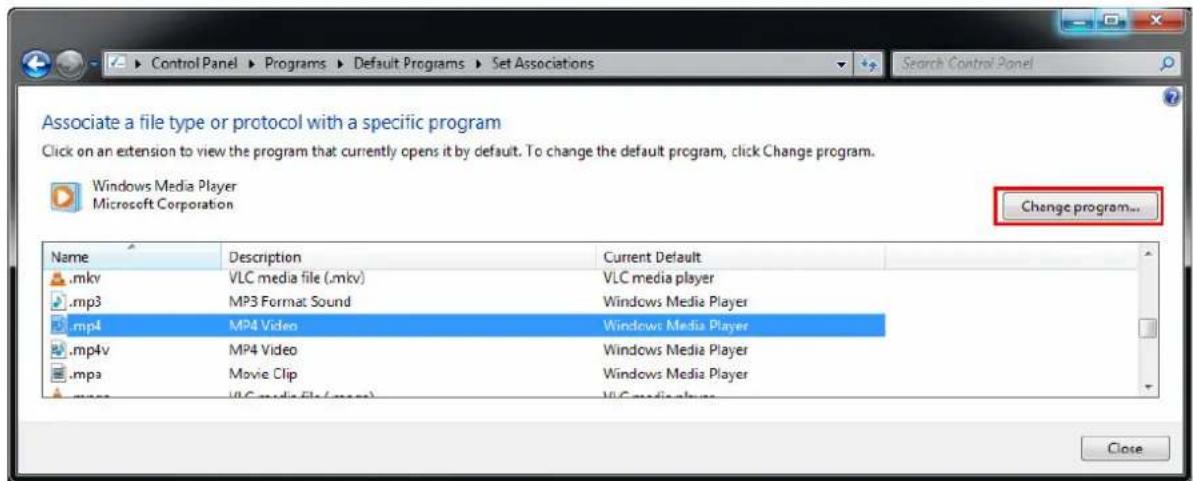 Associate a file type or protocol with a specific program Click on an extension to view the program that currently opens it by default. To change the default program, click Change program. Windows Media Player Microsoft Corporation Name Description Current Default .mkv VLC media file (.mkv) VLC media player .mp3 MP3 Format Sound Windows Media Player .mp4 MP4 Video Windows Media Player .mp4v MP4 Video Windows Media Player .mpa Movie Clip Windows Media Player .mpa VLC media file (.mpa) VLC media player Change program... Close