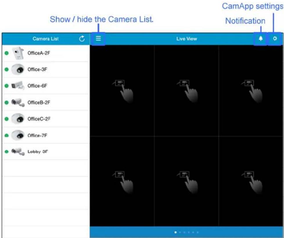 Show / hide the Camera List. CamApp settings Notification Camera List Live View OfficeA-2F Office-3F Office-6F OfficeB-2F OfficeC-2F Office-7F Lobby 3F