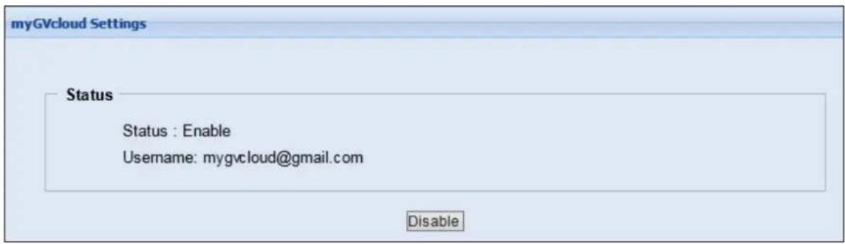 myGVcloud Settings Status Status : Enable Username: mygvcloud@gmail.com Disable