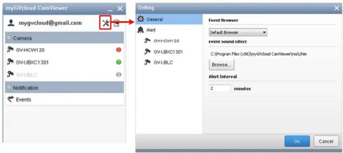 myGVcloud CamViewer mygvcloud@gmail.com Camera GV-HCW120 GV-UBXC1301 GV-UBLC Notification Events Setting General Alert OV-HCW120 GV-UBXC1301 GV-UBLC Event Browser Default Browser Event Sound effect C:\Program Files (x86)\myGVcloud CamViewer\res\chim Browse... Alert Interval 2 minutes OK Cancel