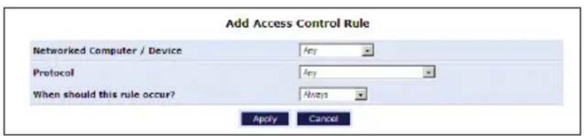 Add Access Control Rule Networked Computer / Device Any Protocol Any When should this rule occur? Always Apply Cancel