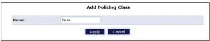 Add Policing Class Name: Class Apply Cancel