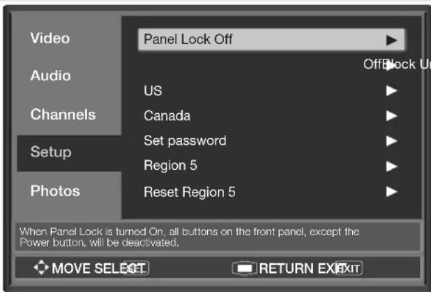 Video Audio Channels Setup Photos Panel Lock Off US Canada Set password Region 5 Reset Region 5 When Panel Lock is turned On, all buttons on the front panel, except the Power button, will be deactivated. OFFBlock Up MOVE SELECT RETURN EXIT