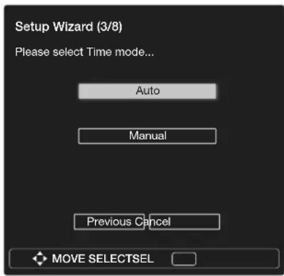 Setup Wizard (3/8) Please select Time mode... Auto Manual Previous Cancel MOVE SELECTSEL