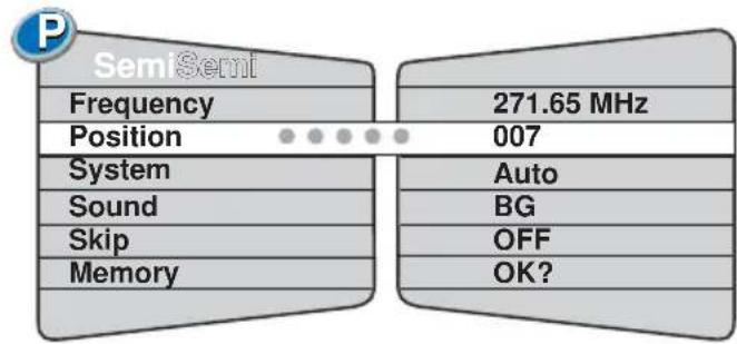 SemiSemi Frequency 271.65 MHz Position 007 System Auto Sound BG Skip OFF Memory OK?