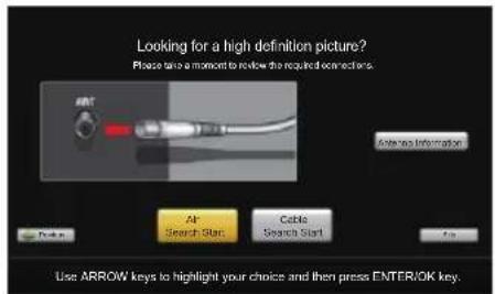 Looking for a high definition picture? Please run a moment to review the required connections. AR Antenna Information Air Search Start Cable Search Start Use ARROW keys to highlight your choice and then press ENTER/OK key.