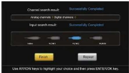 Channel search result: Successfully Completed Analog channels: Digital channels: Input search result: Successfully Completed OK COM HOME FIND Finish Repeat Use ARROW keys to highlight your choice and then press ENTER/OK key.
