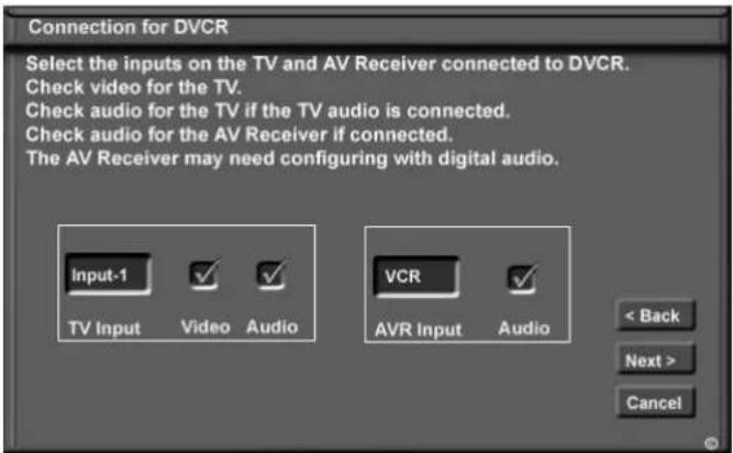 Connection for DVCR Select the inputs on the TV and AV Receiver connected to DVCR. Check video for the TV. Check audio for the TV if the TV audio is connected. Check audio for the AV Receiver if connected. The AV Receiver may need configuring with digital audio.