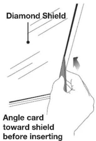 Diamond Shield Angle card toward shield before inserting