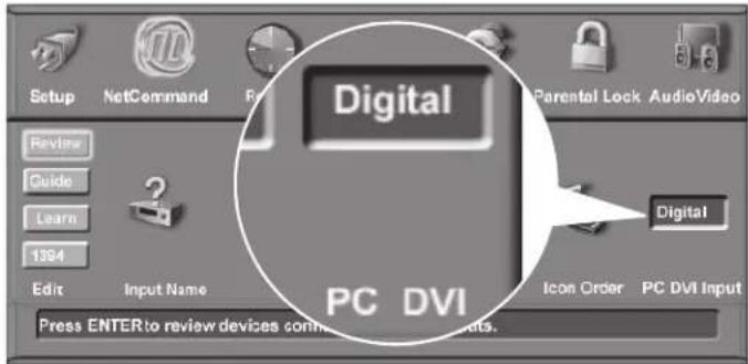 Setup NetCommand Print Parental Lock AudioVideo Review Guide Learn 1394 Edit Input Name Digital Digital PC DVI Icon Order PC DVI Input Press ENTER to review devices con#nted by PC DVI