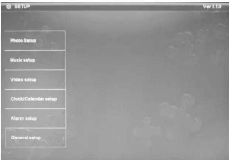 SETUP Photo Setup Music setup Video setup Clock/Calendar setup Alarm setup General setup Var 1.1.0