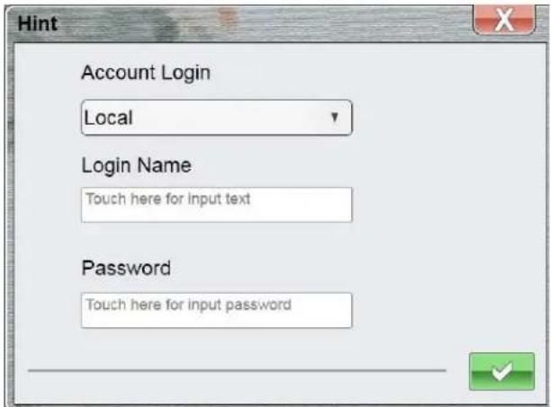Account Login Local Login Name Touch here for input text Password Touch here for input password